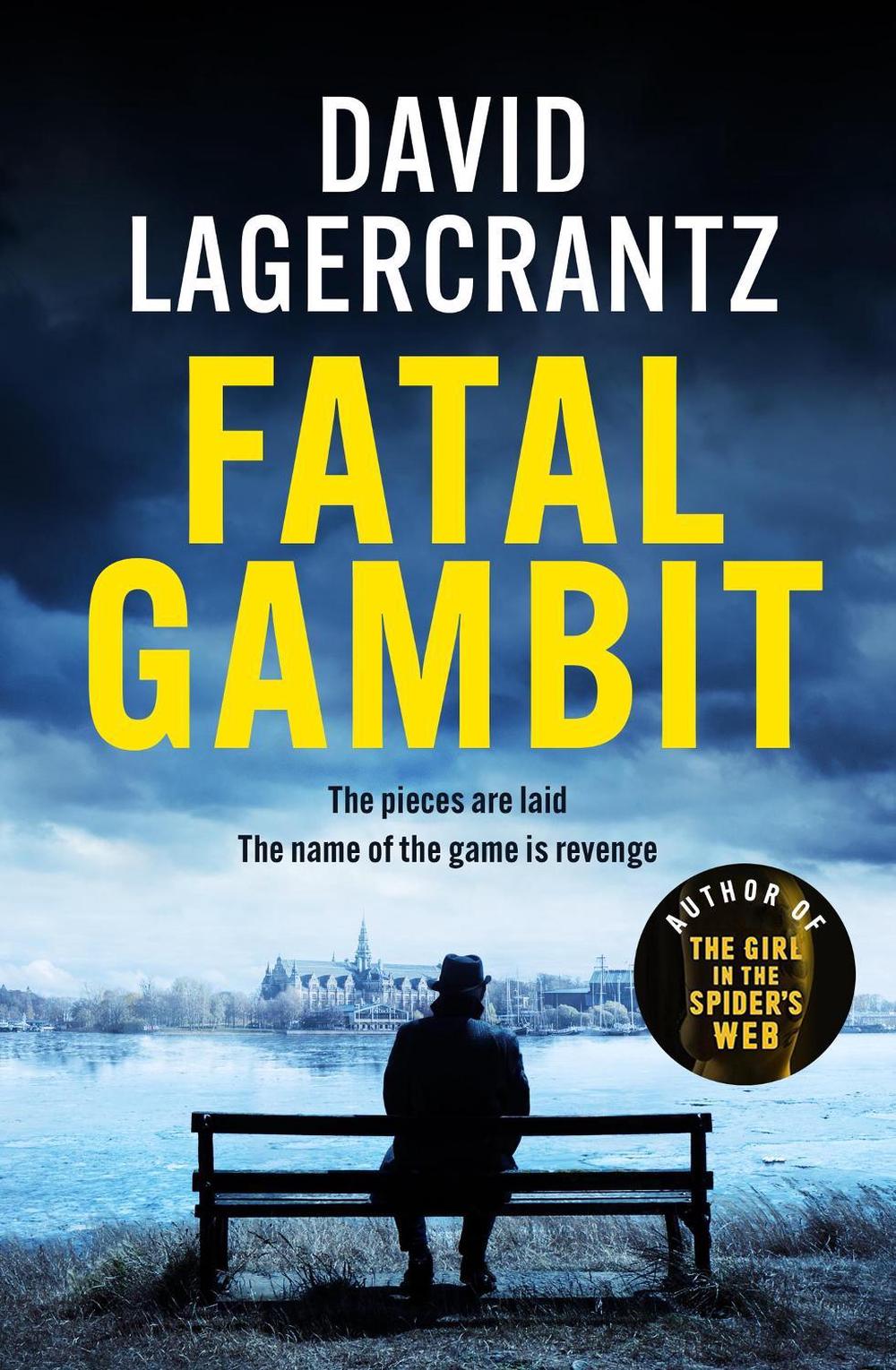 Fatal Gambit by David Lagercrantz - ISBN: 9781529413243