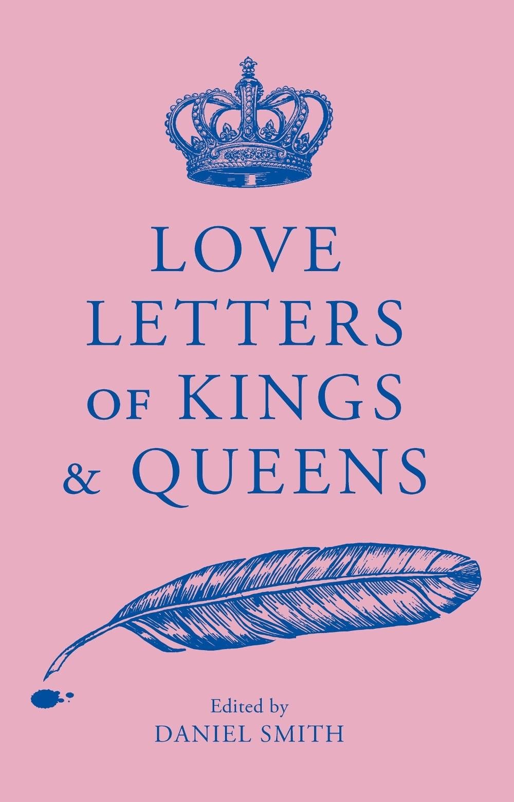 Love Letters of Kings and Queens by Daniel Smith - ISBN: 9781529413557