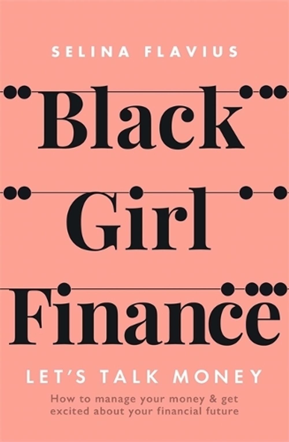 Black Girl Finance by Selina Flavius - ISBN: 9781529414288