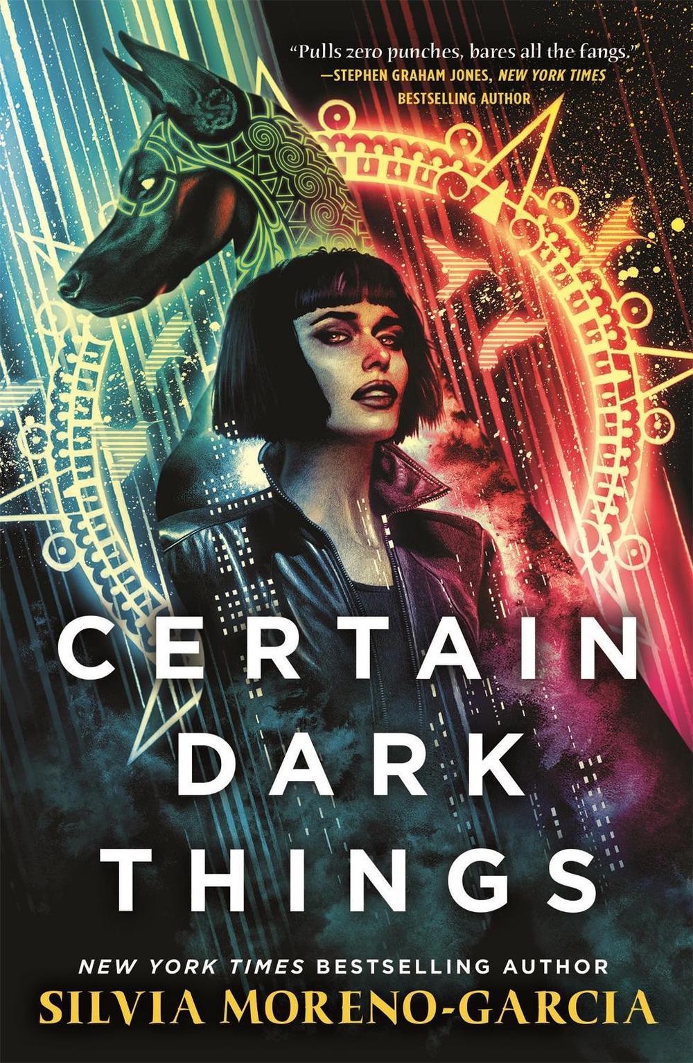Certain Dark Things by Silvia Moreno-Garcia - ISBN: 9781529415629