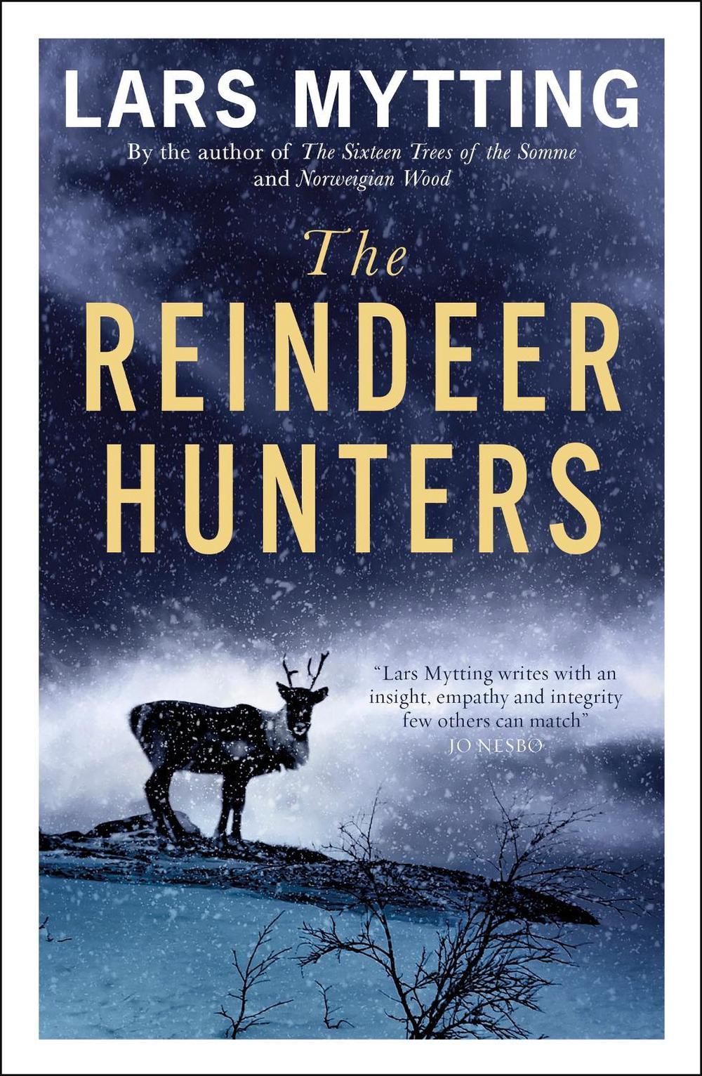 The Reindeer Hunters by Lars Mytting - ISBN: 9781529416084