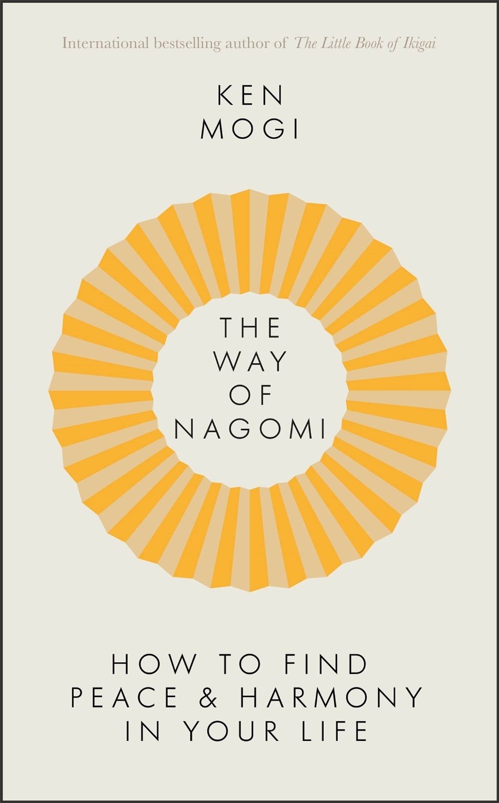 The Way of Nagomi by Ken Mogi - ISBN: 9781529416299