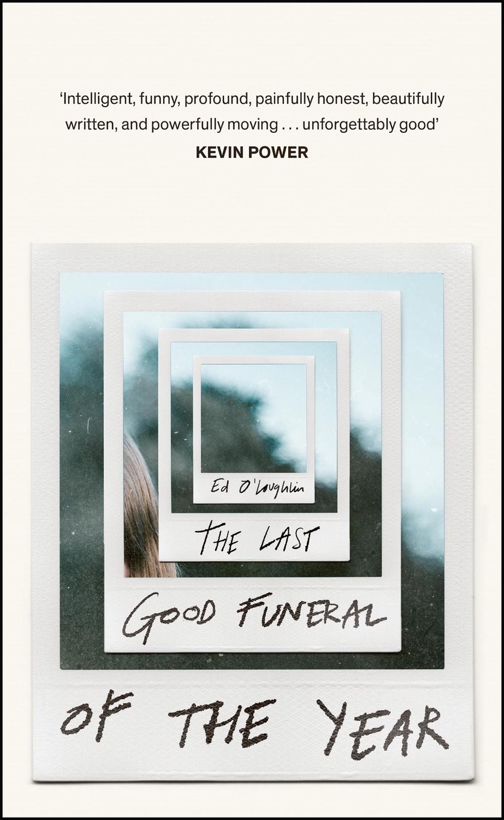The Last Good Funeral of the Year by Ed O'Loughlin - ISBN: 9781529417067