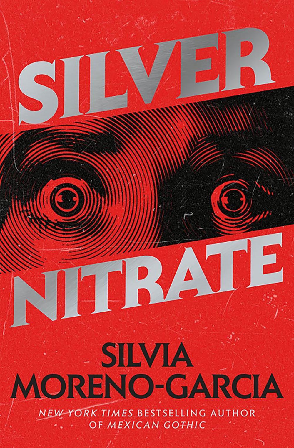 Silver Nitrate by Silvia Moreno-Garcia - ISBN: 9781529418040