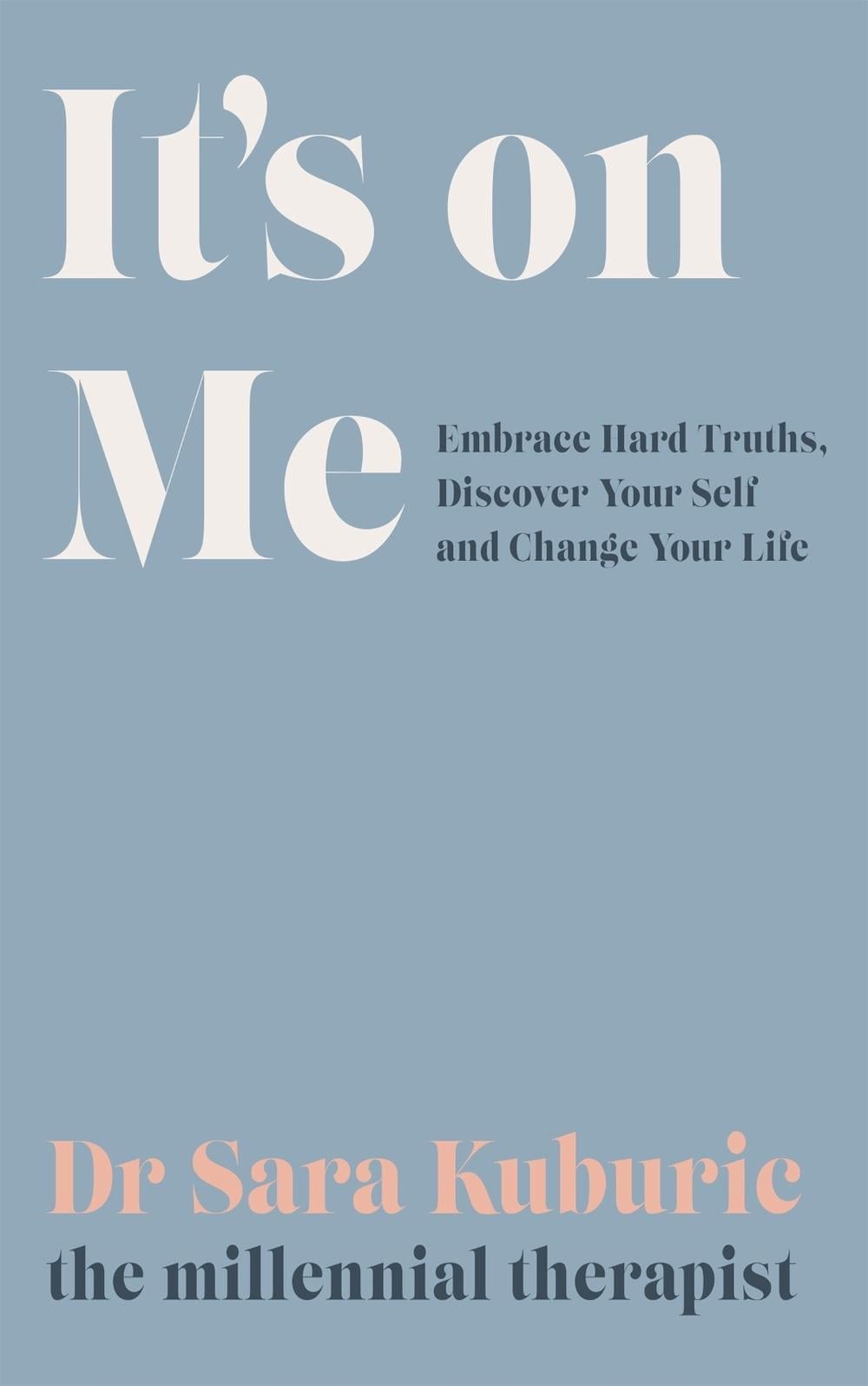 It's On Me by Sara Kuburic - ISBN: 9781529419115