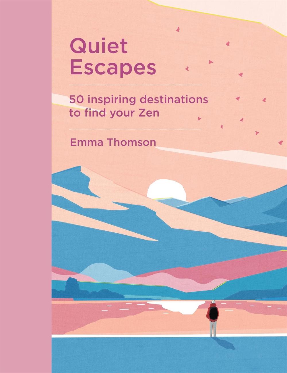 Quiet Escapes by Emma Thomson - ISBN: 9781529420555