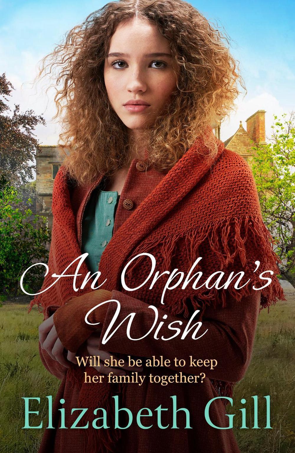 An Orphan's Wish by Elizabeth Gill - ISBN: 9781529421071