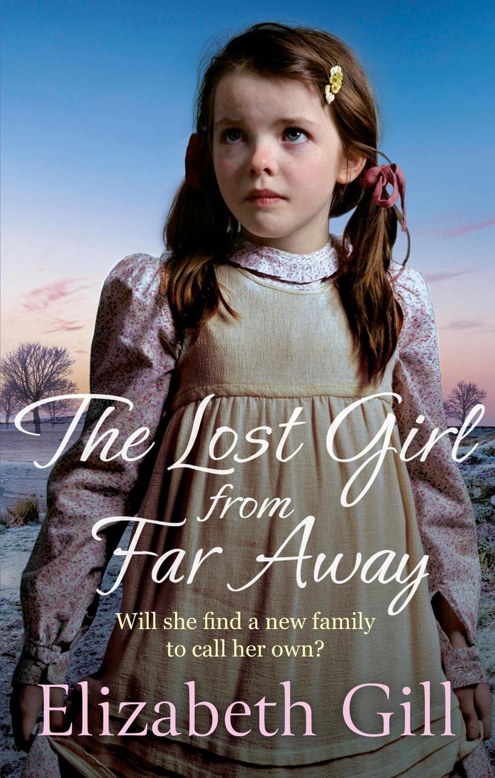 The Lost Girl from Far Away by Elizabeth Gill - ISBN: 9781529421101