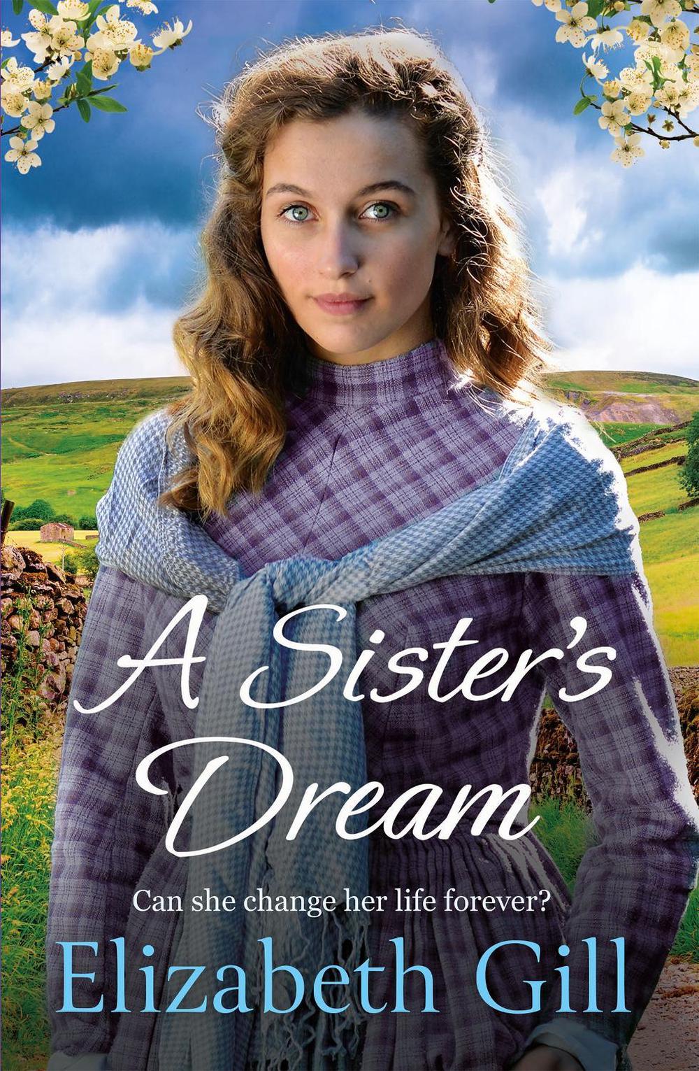 A Sister's Dream by Elizabeth Gill - ISBN: 9781529421125
