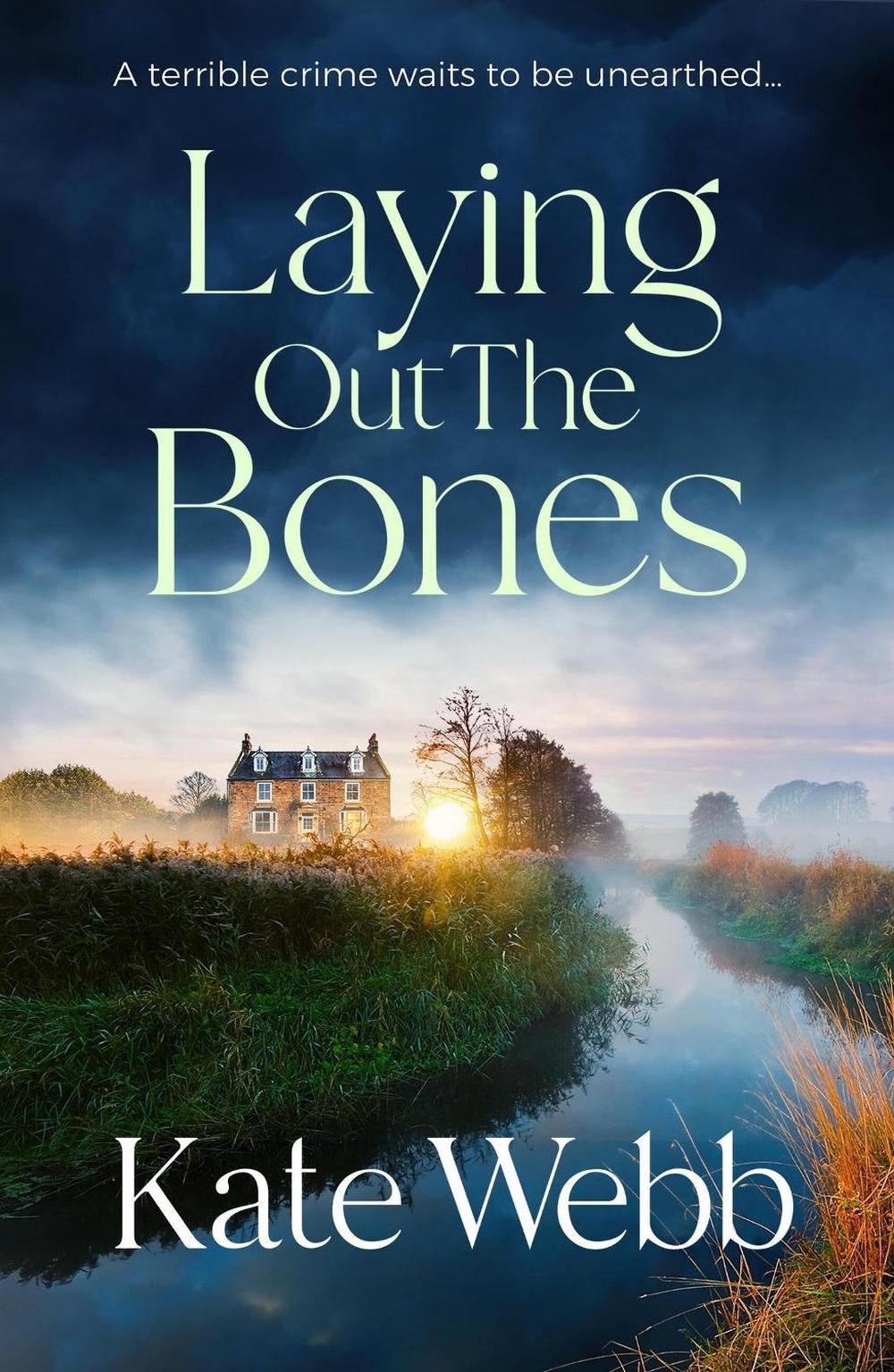 Laying Out the Bones by Kate Webb - ISBN: 9781529421316