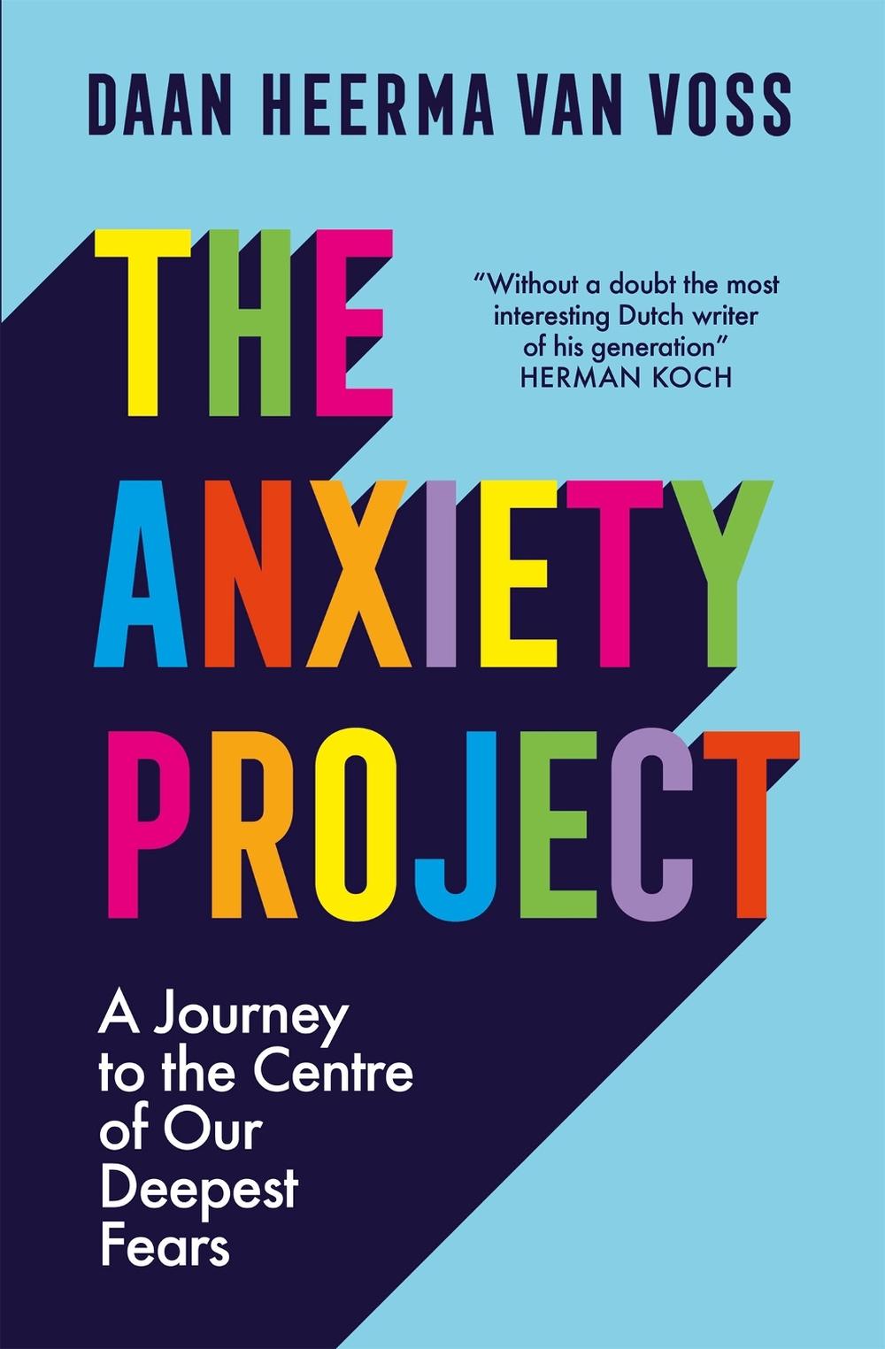 The Anxiety Project by Daan Heerma van Voss - ISBN: 9781529421835