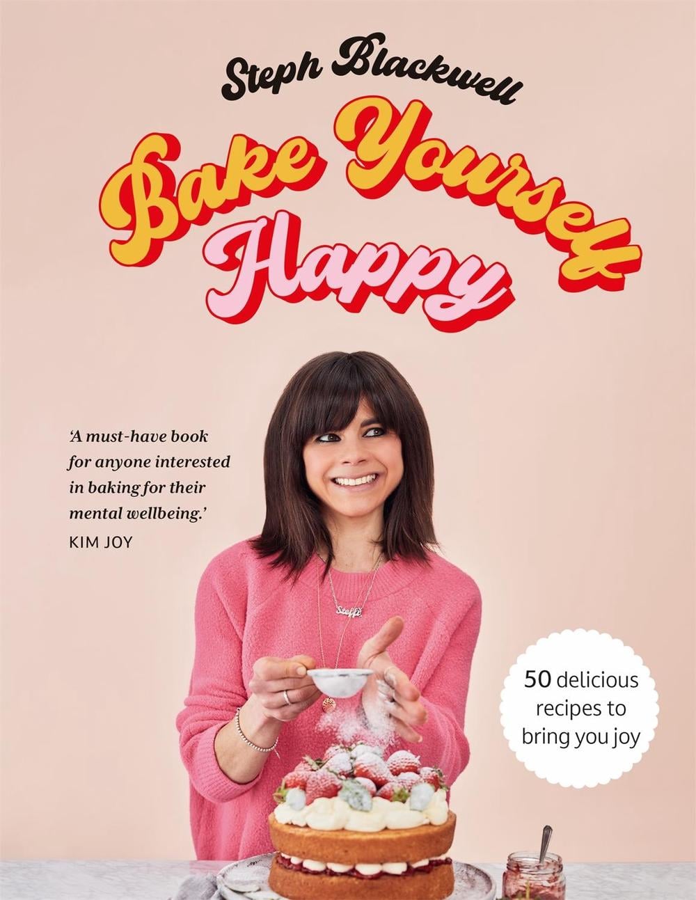 Bake Yourself Happy by Steph Blackwell - ISBN: 9781529422238