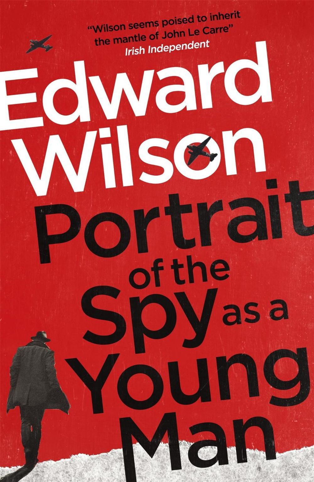Portrait of the Spy as a Young Man by Edward Wilson - ISBN: 9781529422283