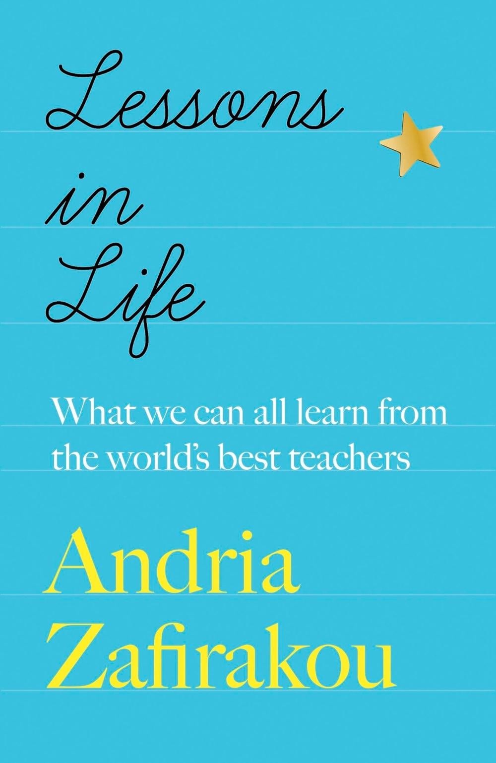 Lessons in Life by Andria Zafirakou - ISBN: 9781529422344