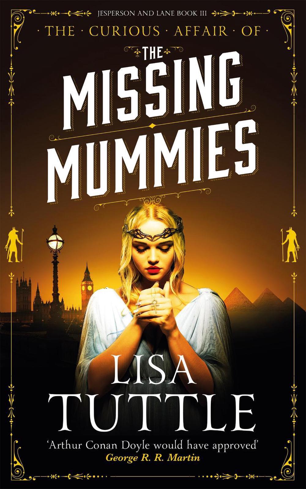 The Missing Mummies by Lisa Tuttle - ISBN: 9781529422740