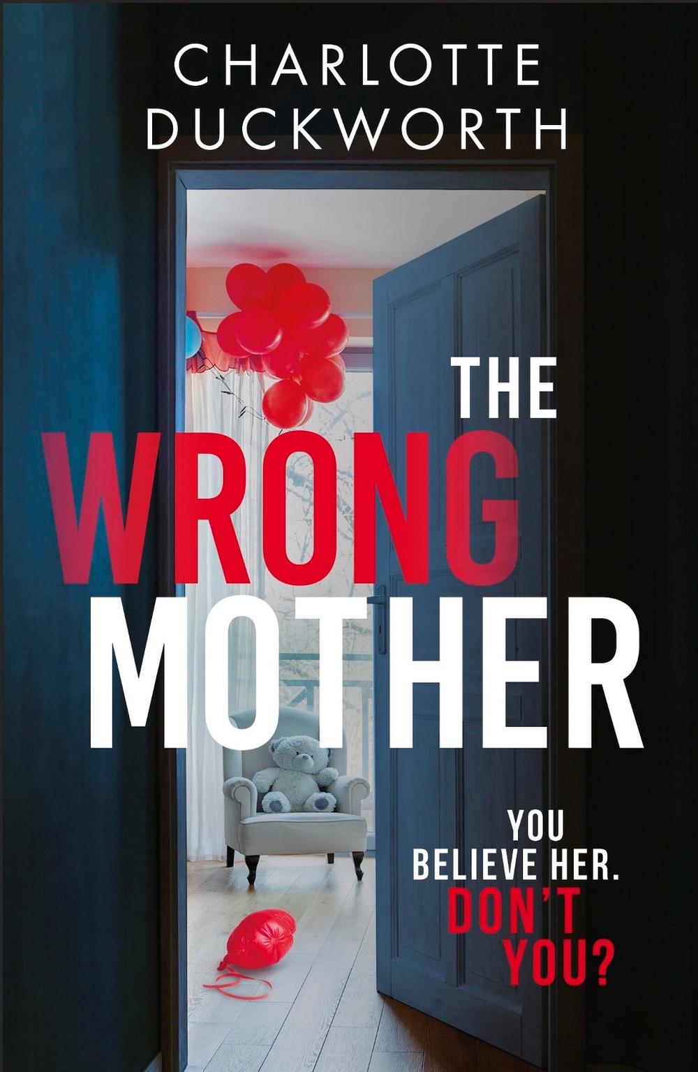 The Wrong Mother by Charlotte Duckworth - ISBN: 9781529423006