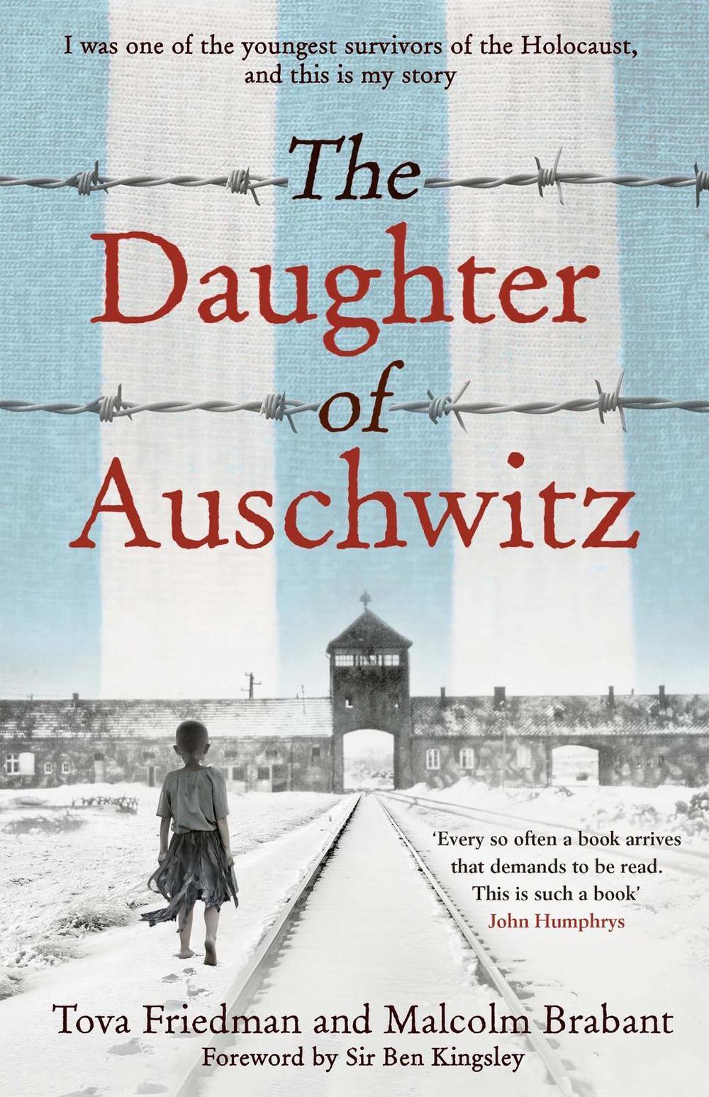 The Daughter of Auschwitz by Tova Friedman - ISBN: 9781529423464