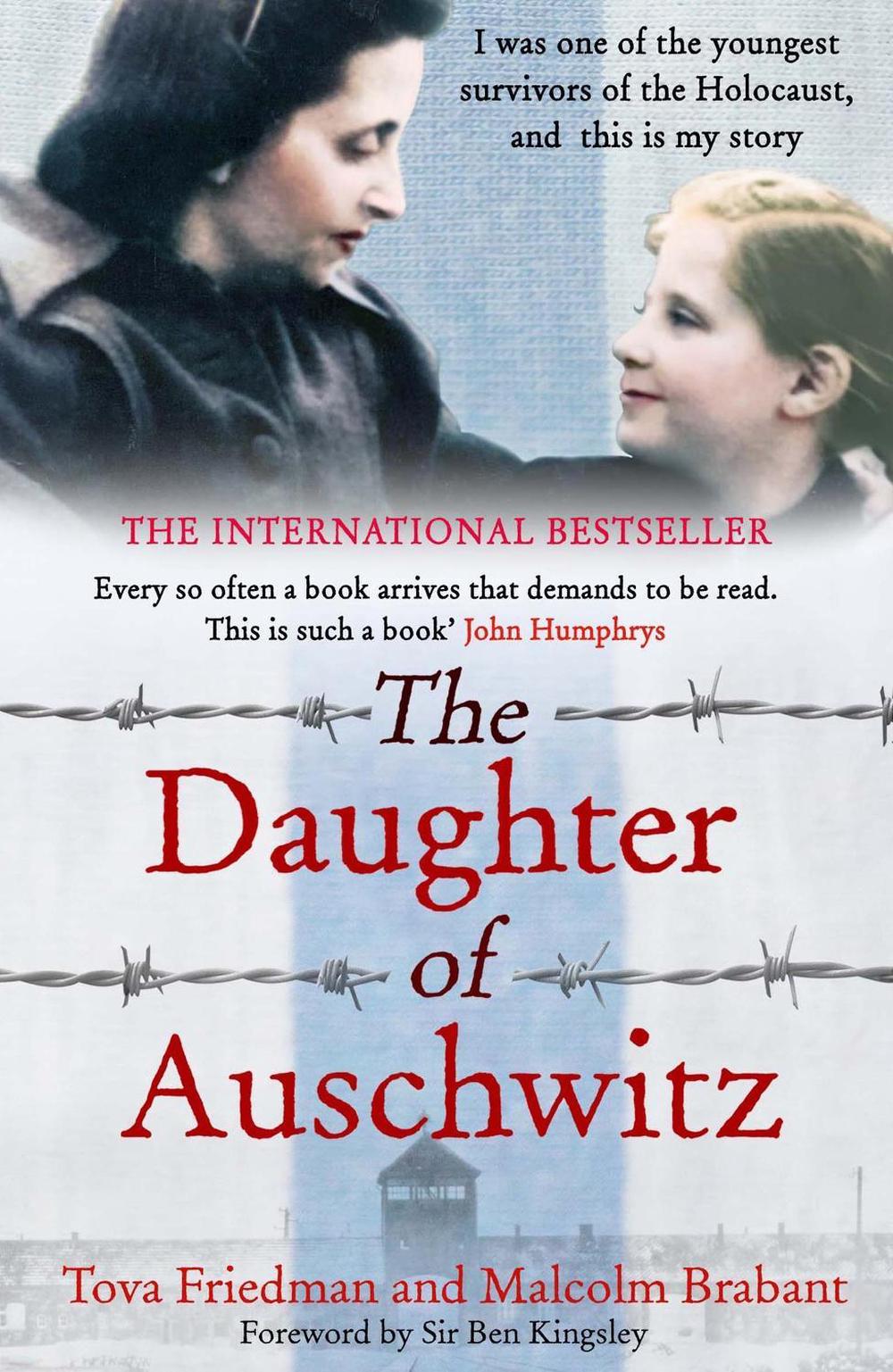The Daughter of Auschwitz by Tova Friedman - ISBN: 9781529423501