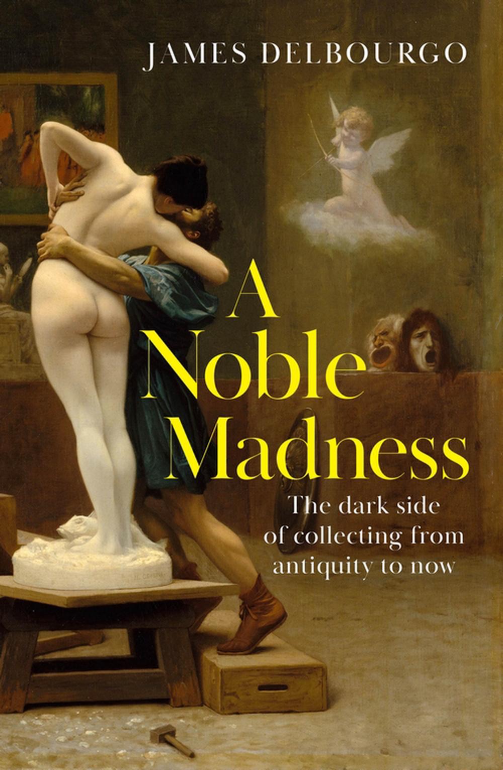 A Noble Madness by James Delbourgo - ISBN: 9781529424010