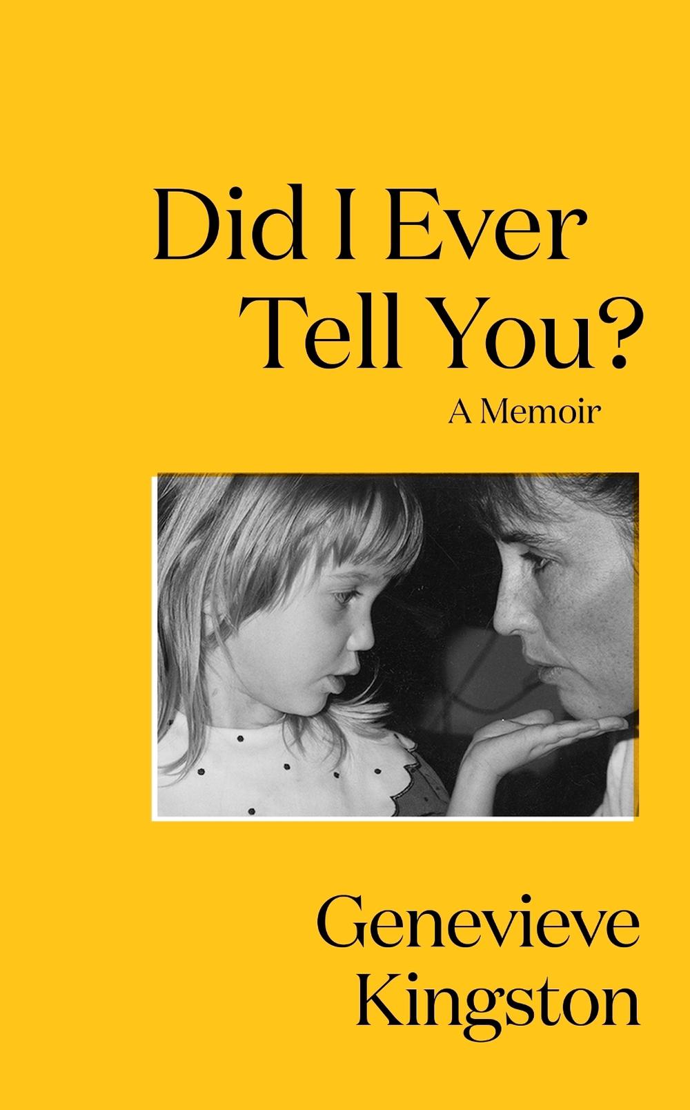 Did I Ever Tell You? by Genevieve Kingston - ISBN: 9781529424102