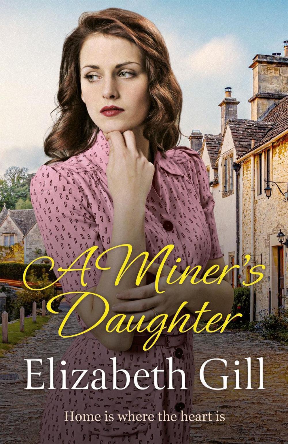 A Miner's Daughter by Elizabeth Gill - ISBN: 9781529424218