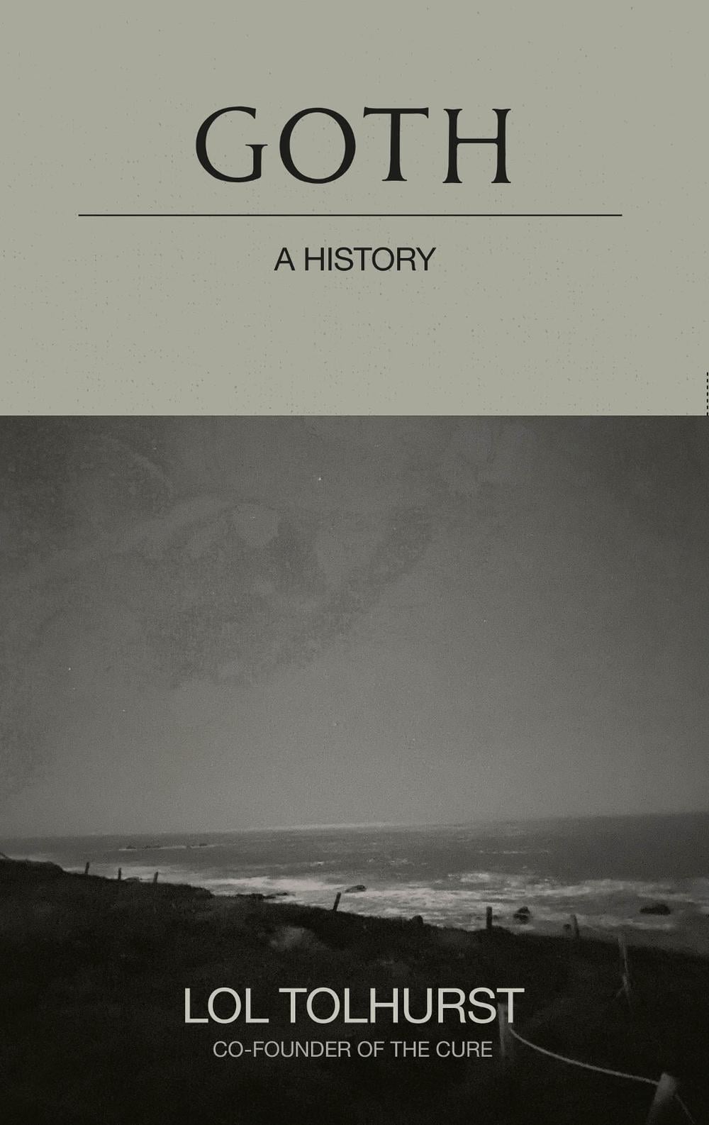 Goth: A History by Lol Tolhurst - ISBN: 9781529424270