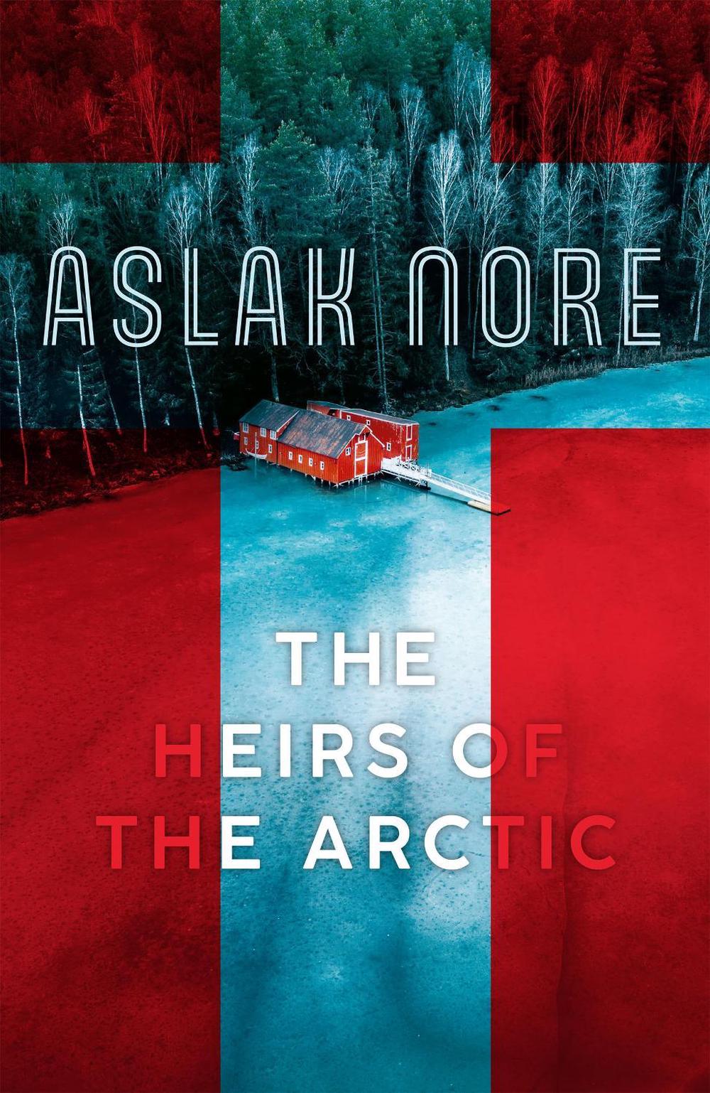 The Heirs of the Arctic by Aslak Nore - ISBN: 9781529424560