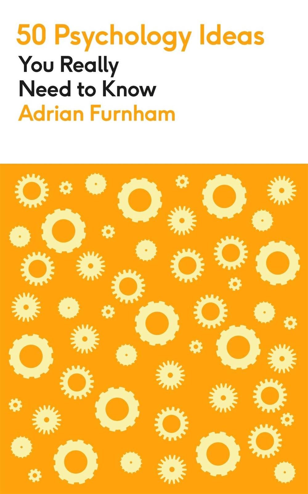 50 Psychology Ideas You Really Need to Know by Adrian Furnham - ISBN: 9781529425116