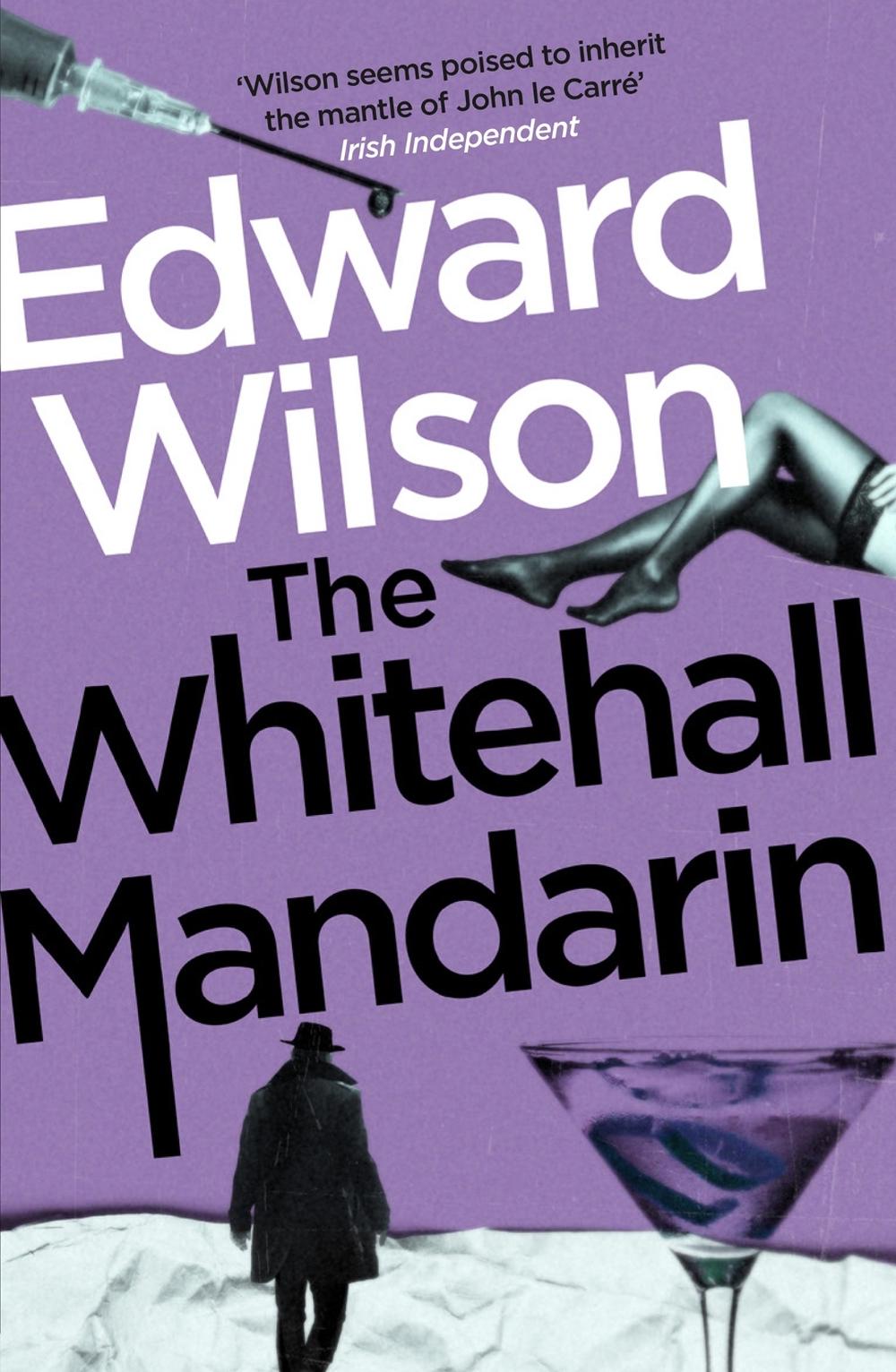 The Whitehall Mandarin by Edward Wilson - ISBN: 9781529426120