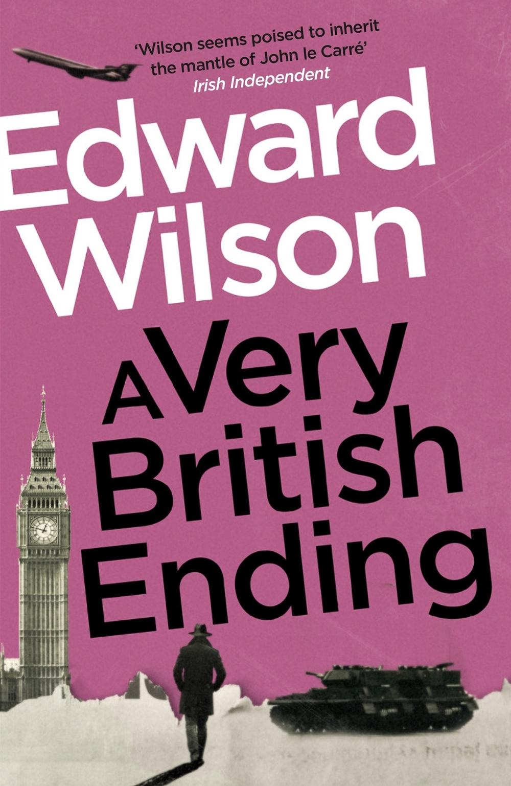 A Very British Ending by Edward Wilson - ISBN: 9781529426144