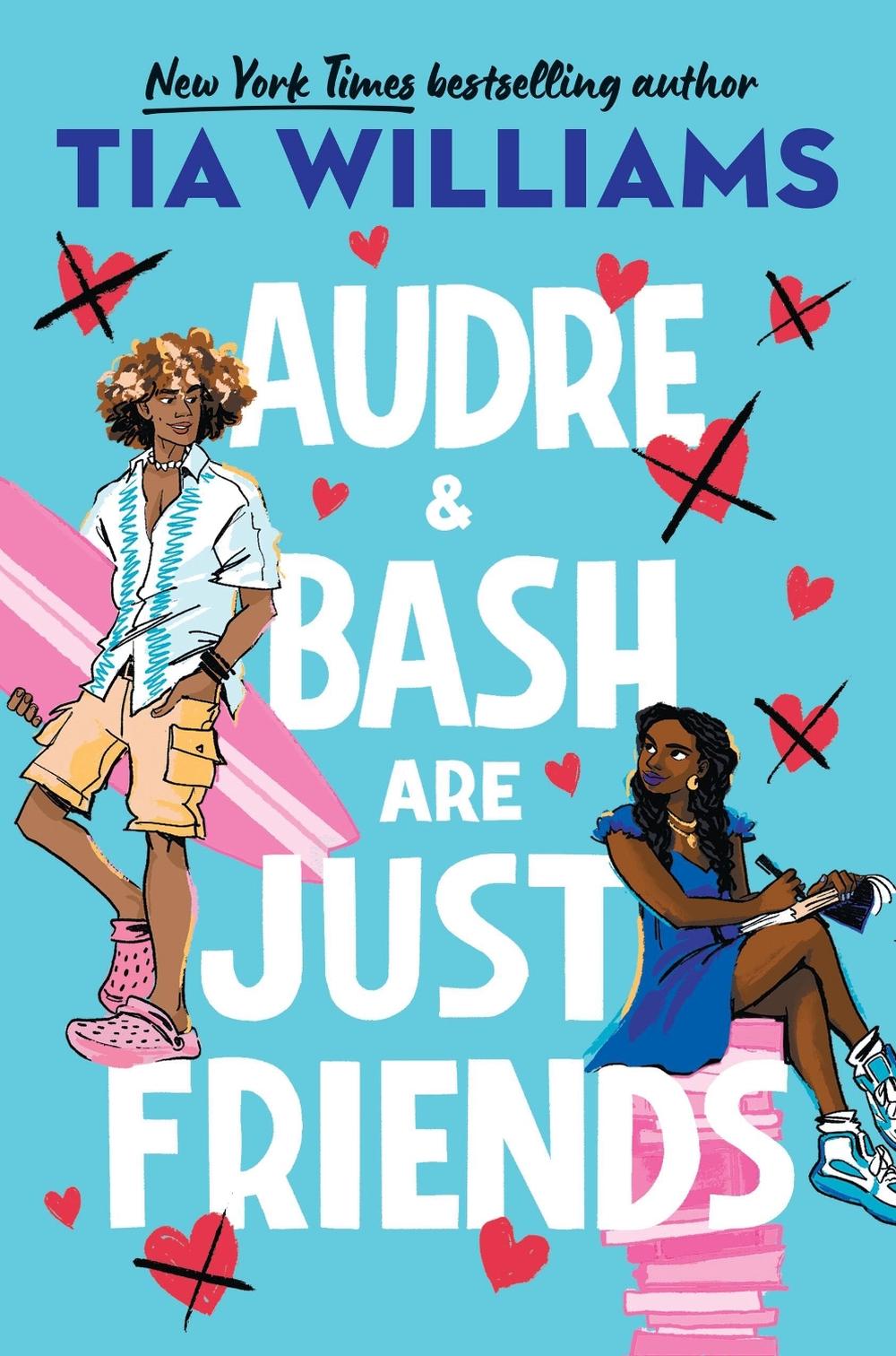 Audre & Bash Are Just Friends by Tia Williams - ISBN: 9781529426212