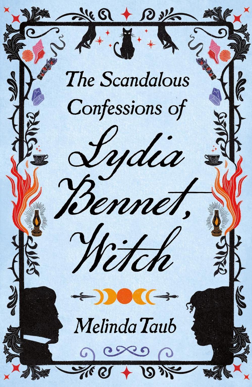 The Scandalous Confessions of Lydia Bennet, Witch, 9781529426250