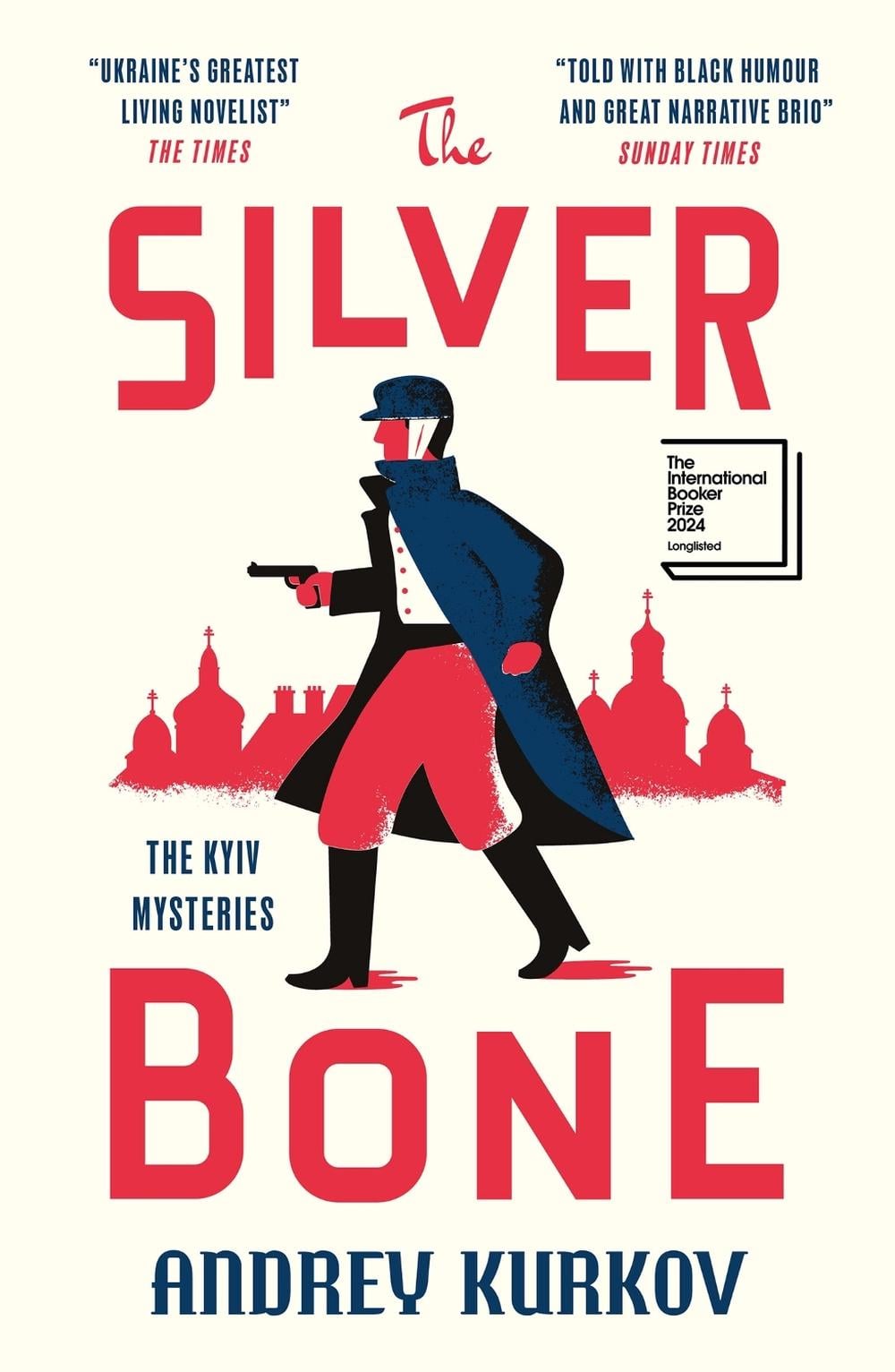 The Silver Bone by Andrey Kurkov - ISBN: 9781529426496