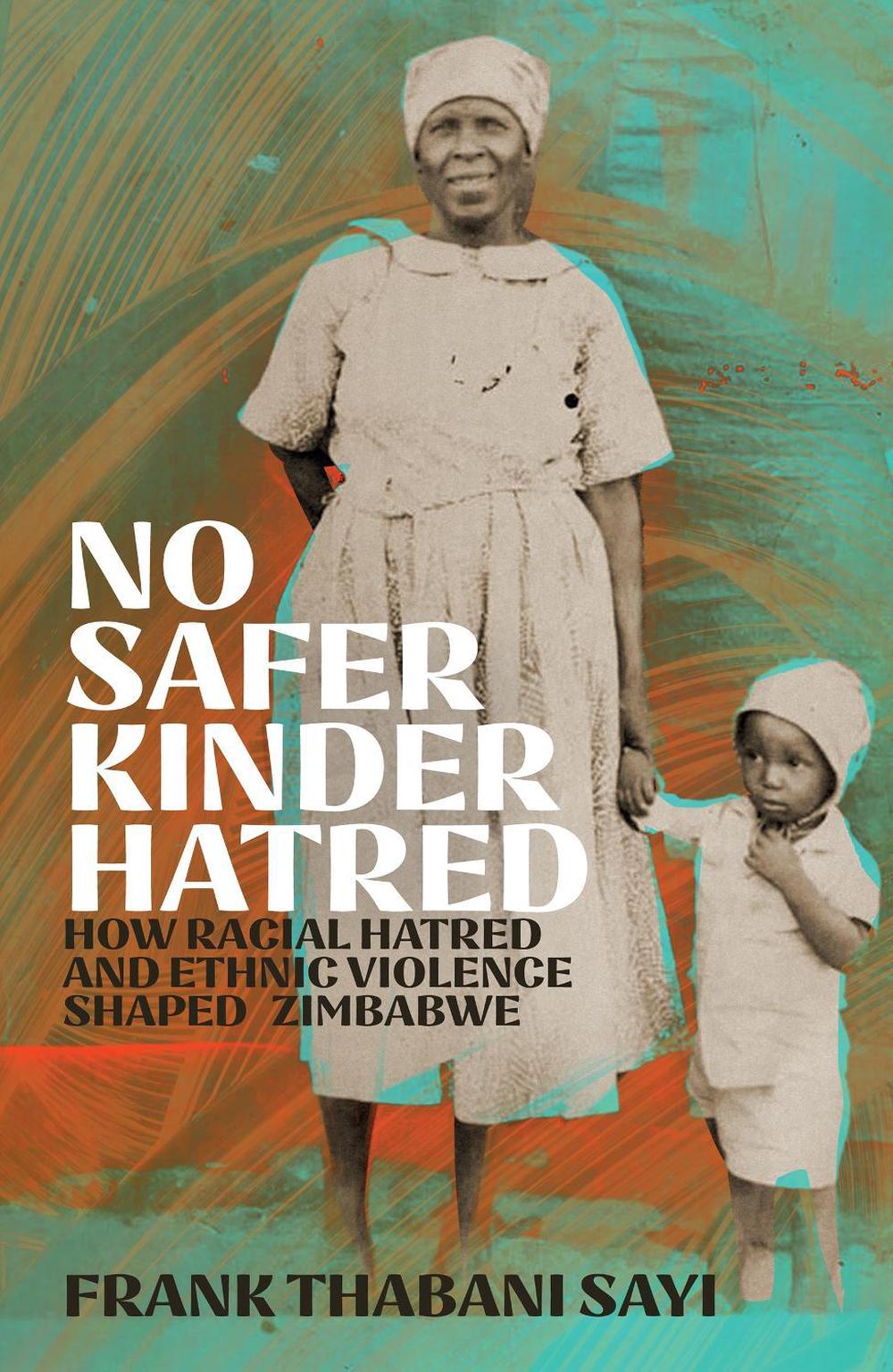 No Safer Kinder Hatred, 9781529427301