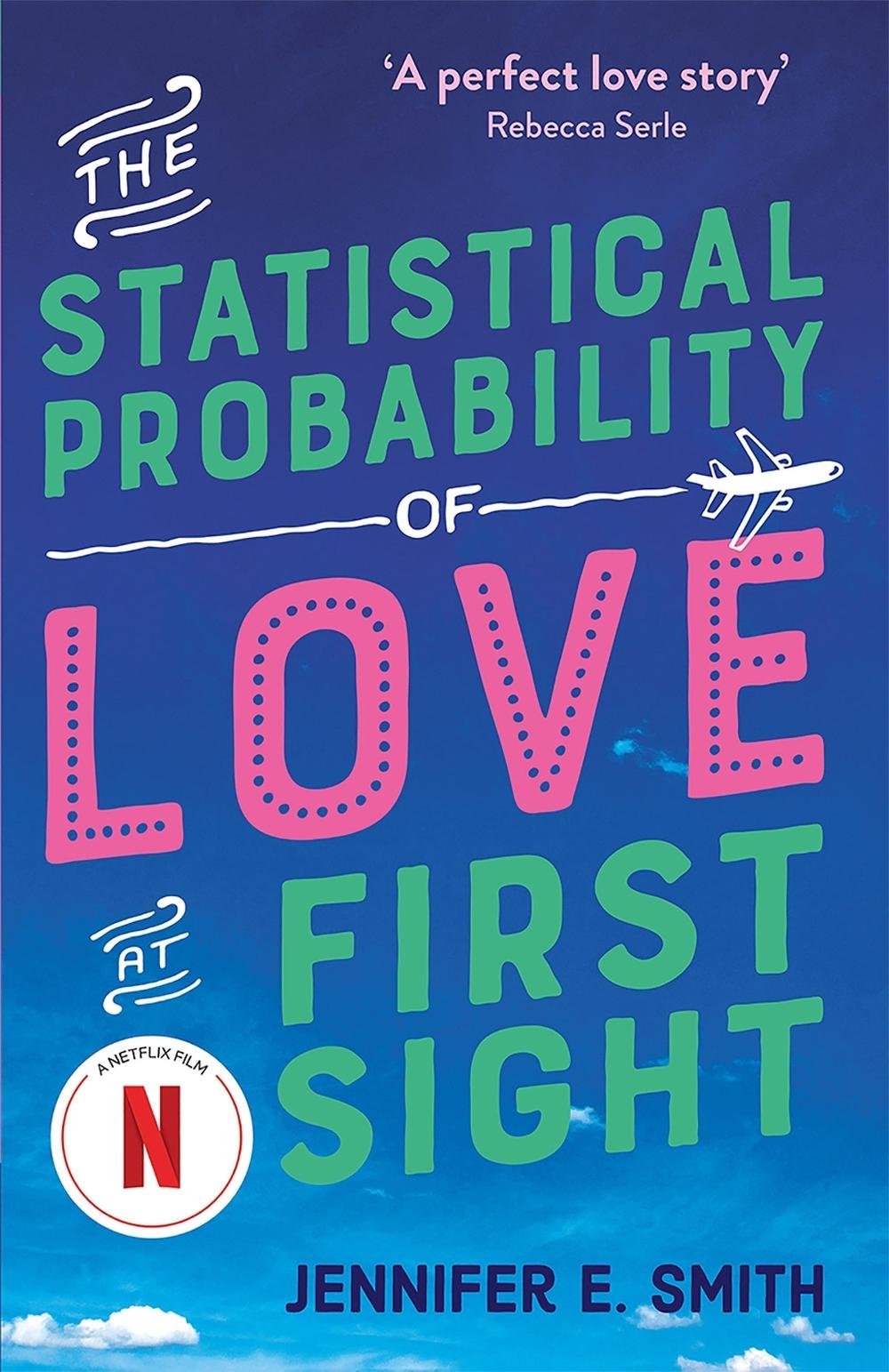 The Statistical Probability of Love at First Sight by Jennifer E. Smith - ISBN: 9781529427455