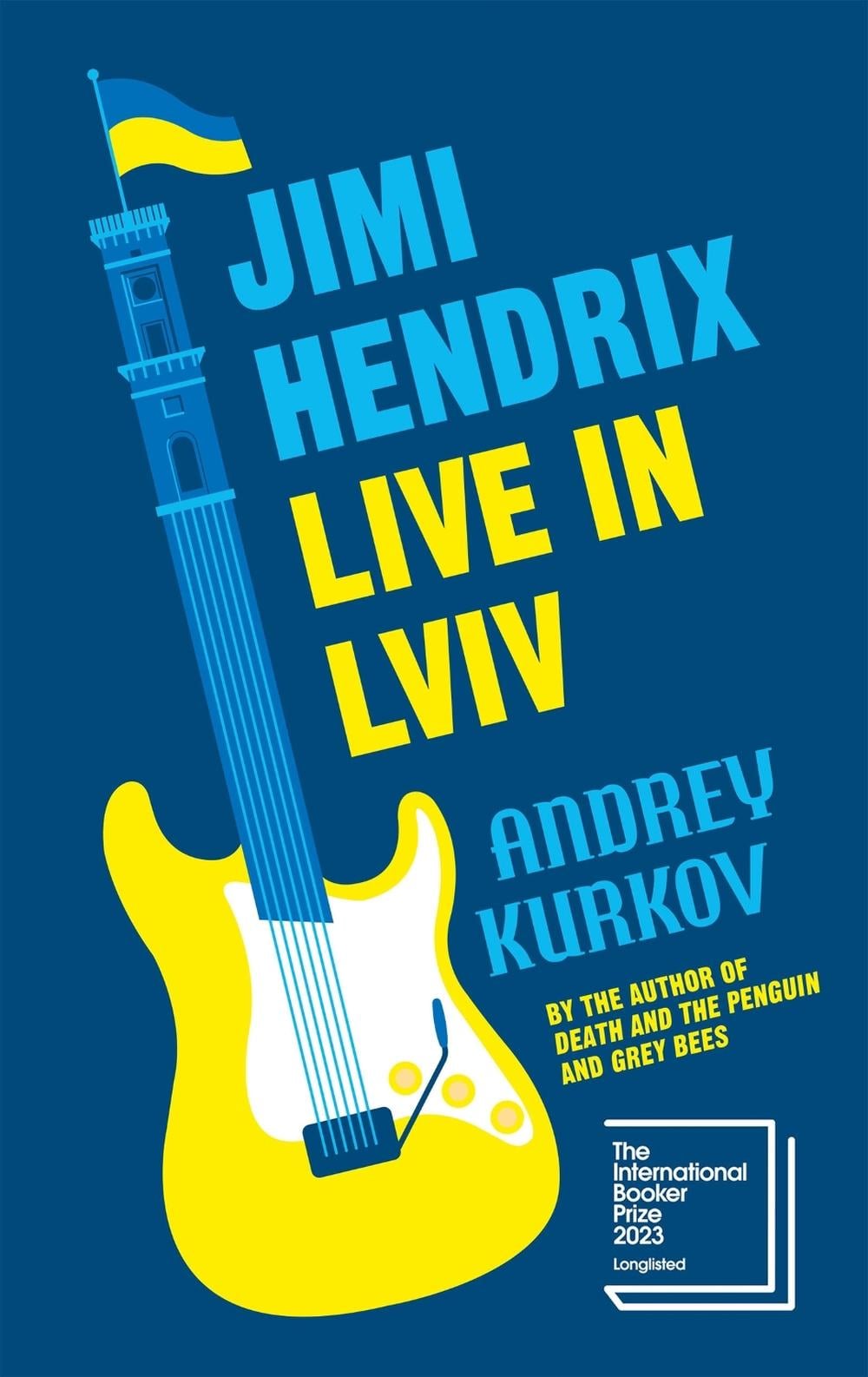 Jimi Hendrix Live in Lviv by Andrey Kurkov - ISBN: 9781529427820