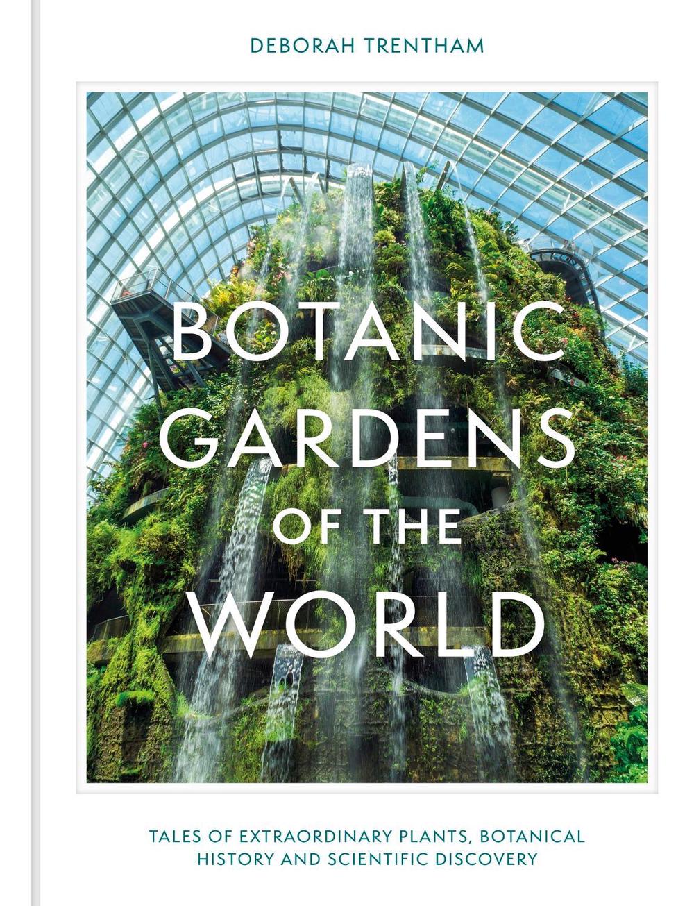 Botanic Gardens of the World by Deborah Trentham - ISBN: 9781529428094