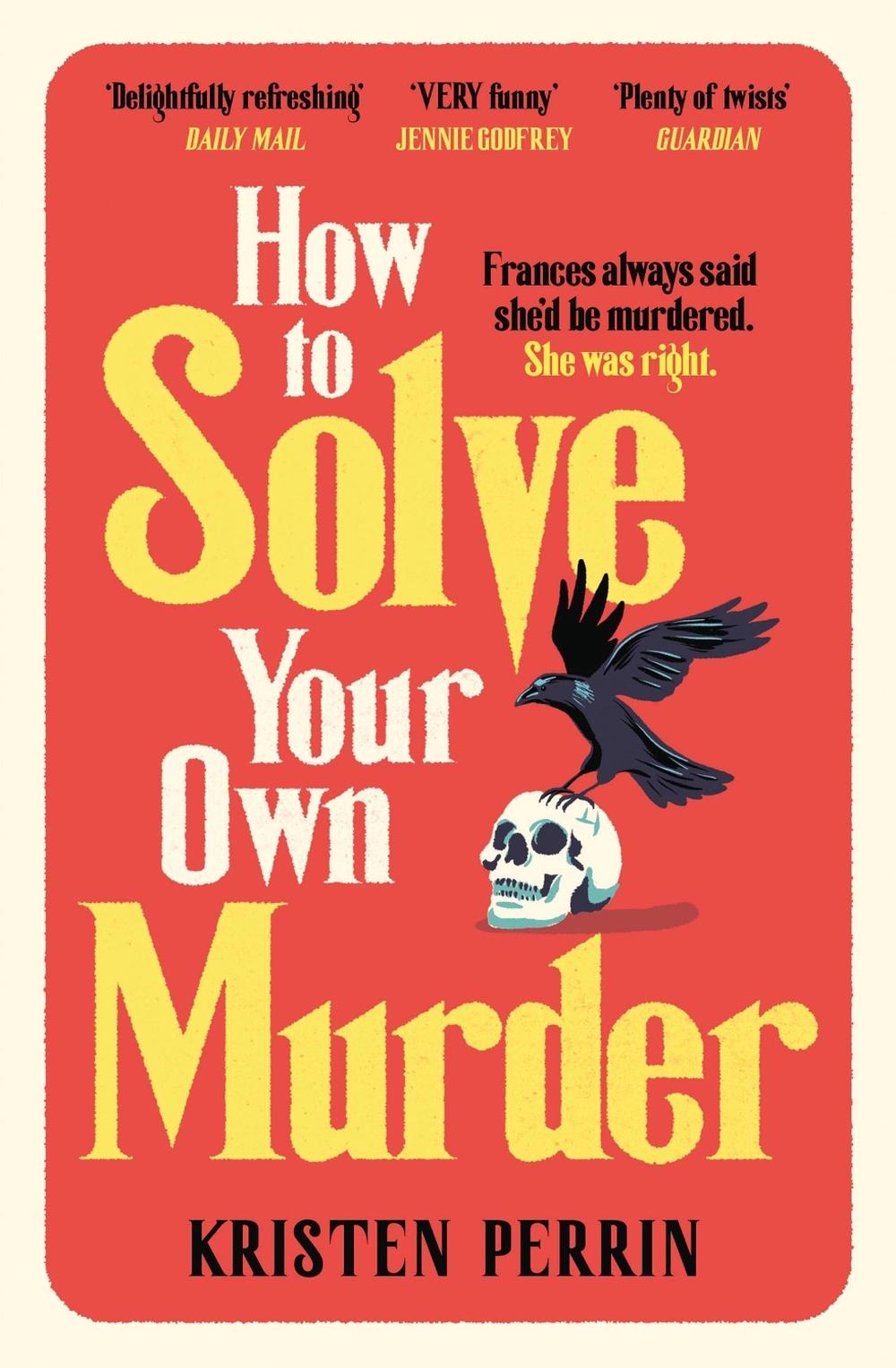 How To Solve Your Own Murder, 9781529430073