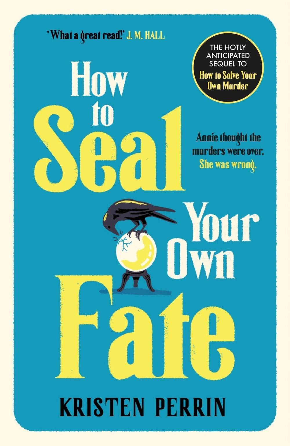 How To Seal Your Own Fate by Kristen Perrin - ISBN: 9781529430127