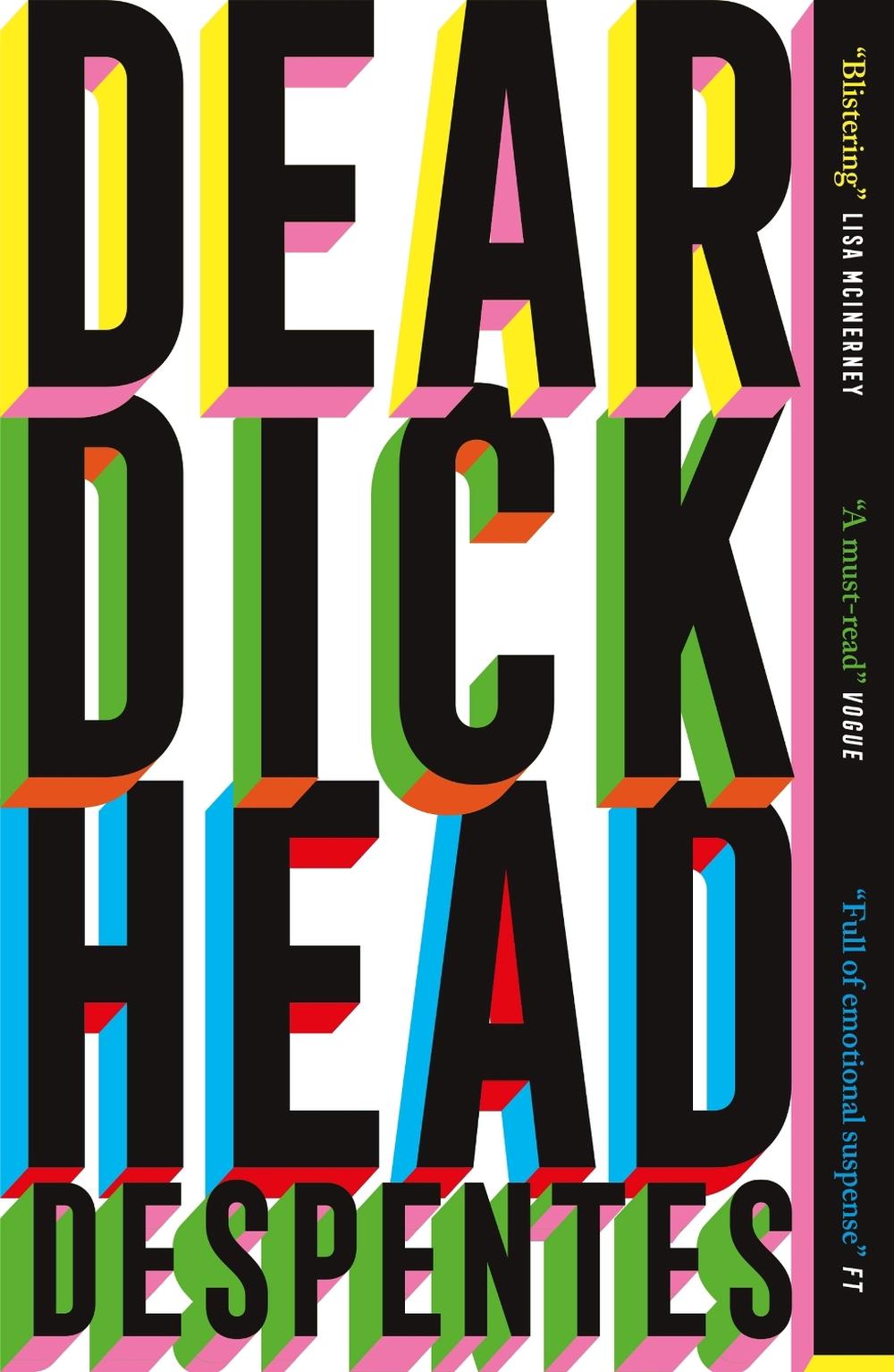 Dear Dickhead by Virginie Despentes - ISBN: 9781529430820