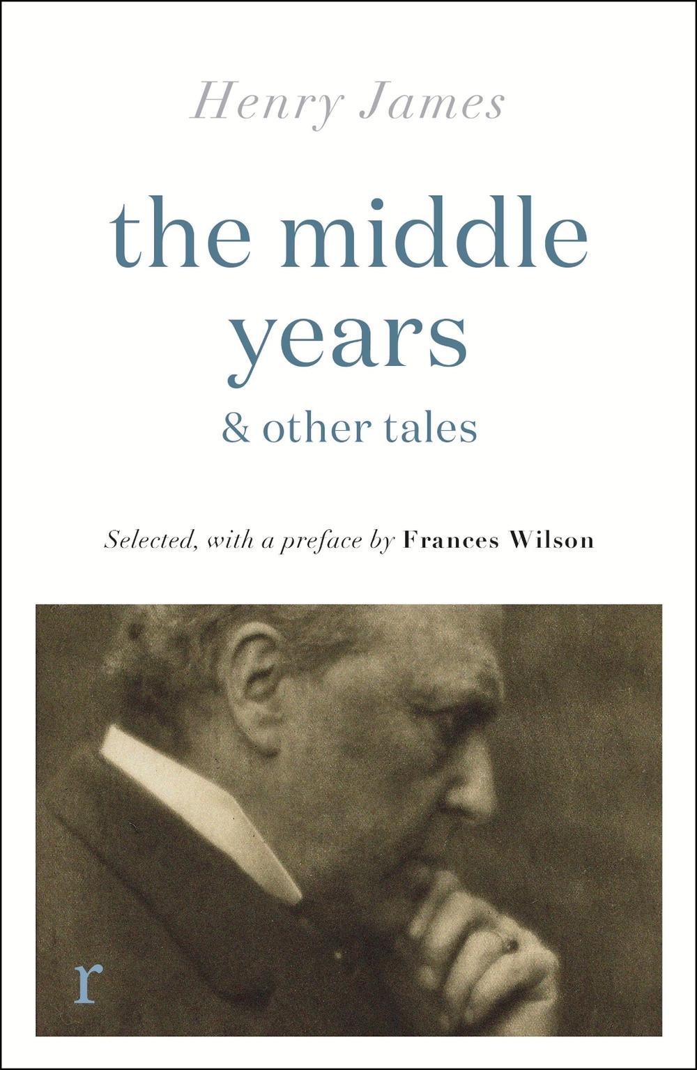 The Middle Years & Other Tales by Henry James - ISBN: 9781529431148