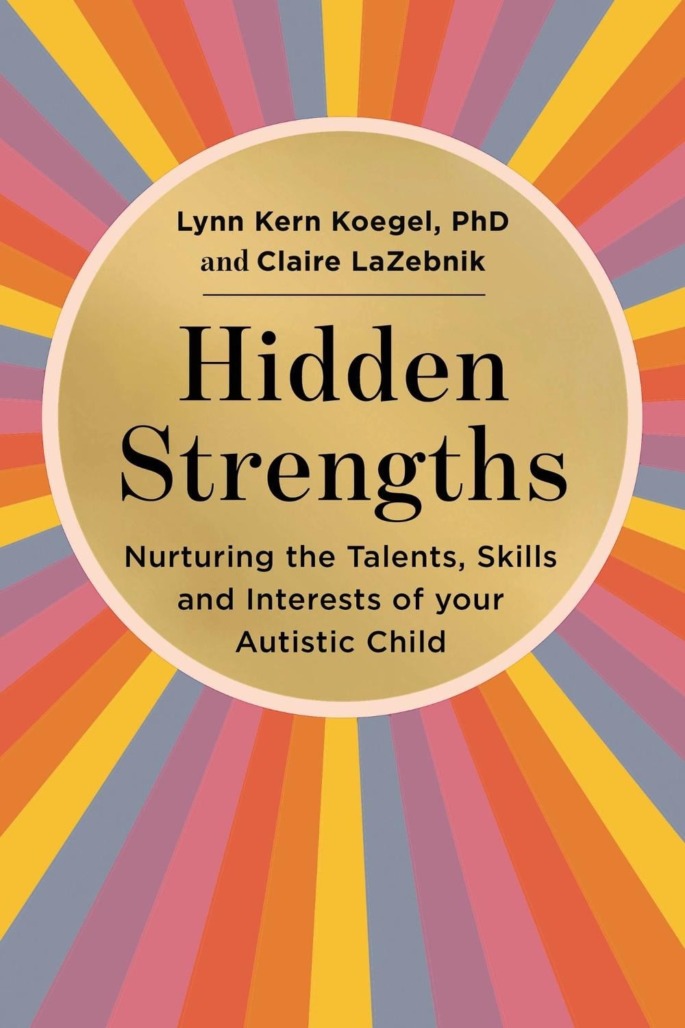 Hidden Strengths by Claire LaZebnik - ISBN: 9781529432145