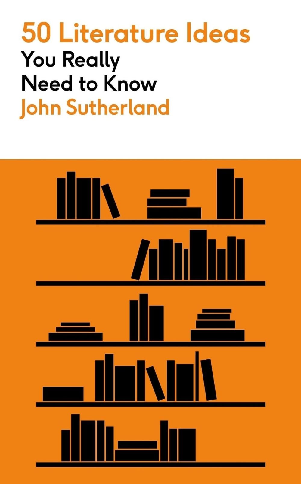 50 Literature Ideas You Really Need to Know by John Sutherland - ISBN: 9781529432183