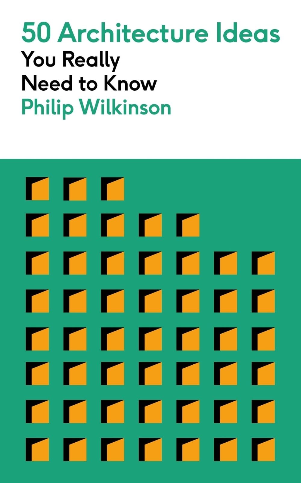 50 Architecture Ideas You Really Need to Know by Philip Wilkinson - ISBN: 9781529432206