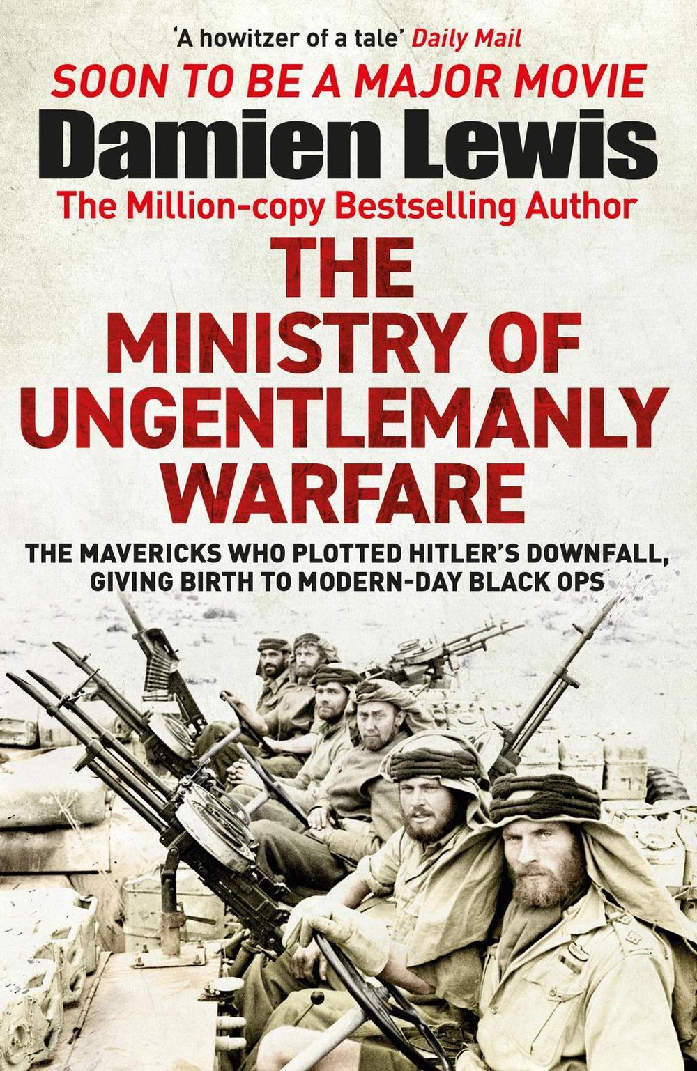 The Ministry of Ungentlemanly Warfare by Damien Lewis - ISBN: 9781529432336