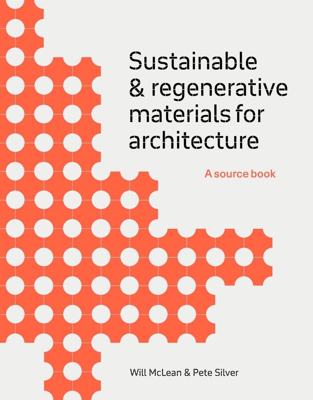 Sustainable and Regenerative Materials for Architecture, 9781529433272