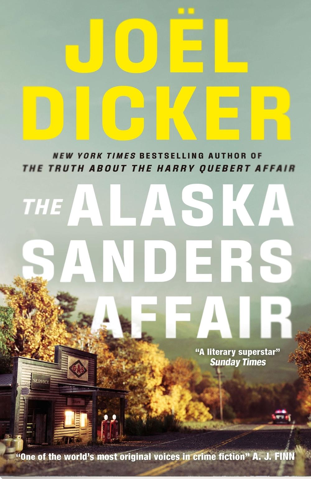 The Alaska Sanders Affair by Joël Dicker - ISBN: 9781529433852