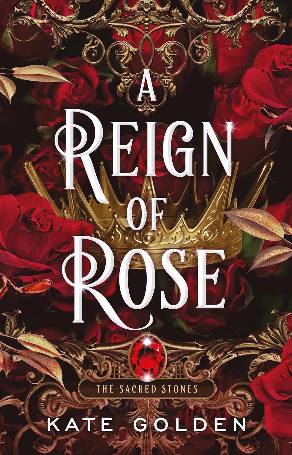 A Reign of Rose by Kate Golden - ISBN: 9781529434118