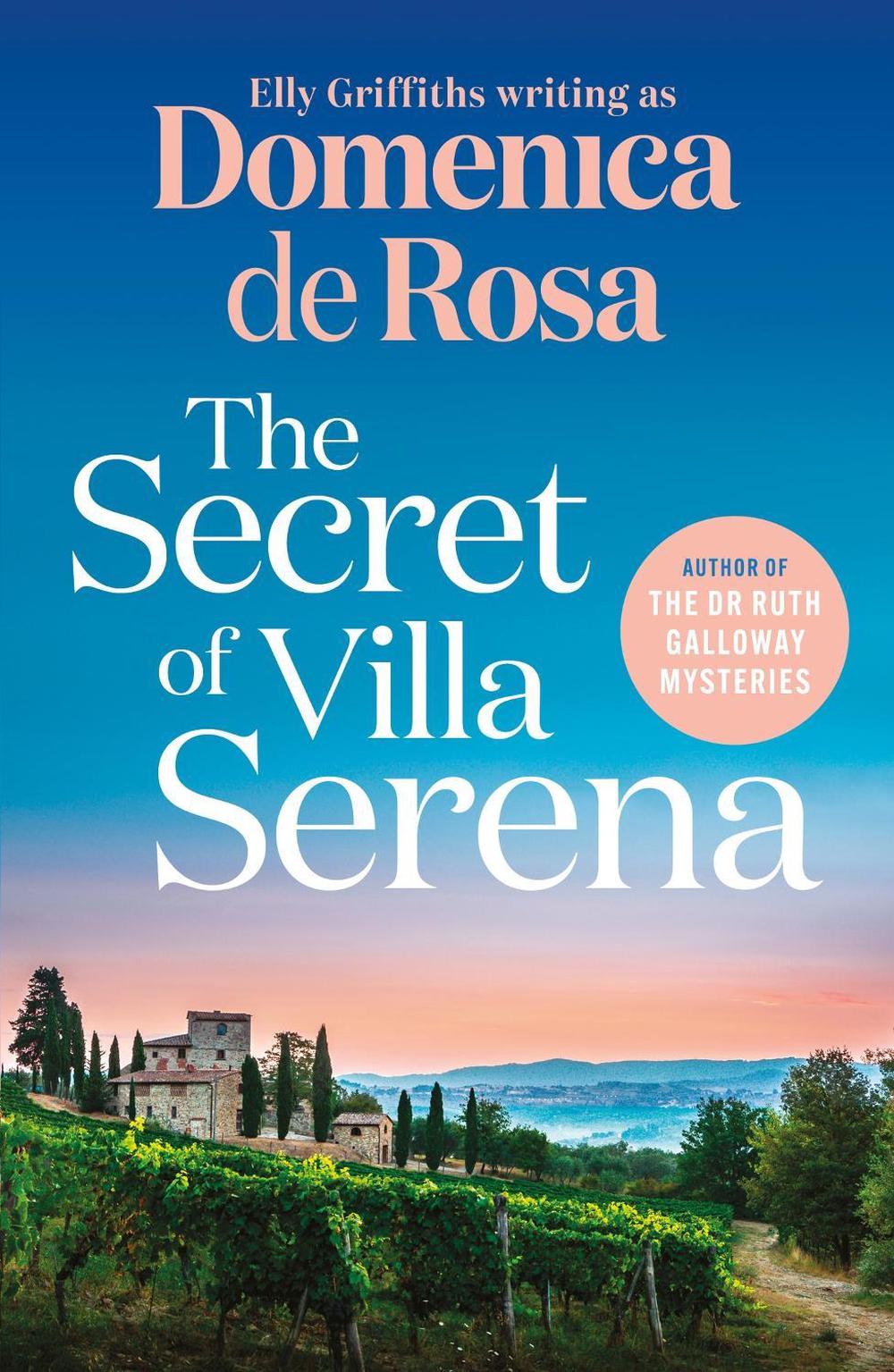 The Secret of Villa Serena by Domenica De Rosa - ISBN: 9781529434378