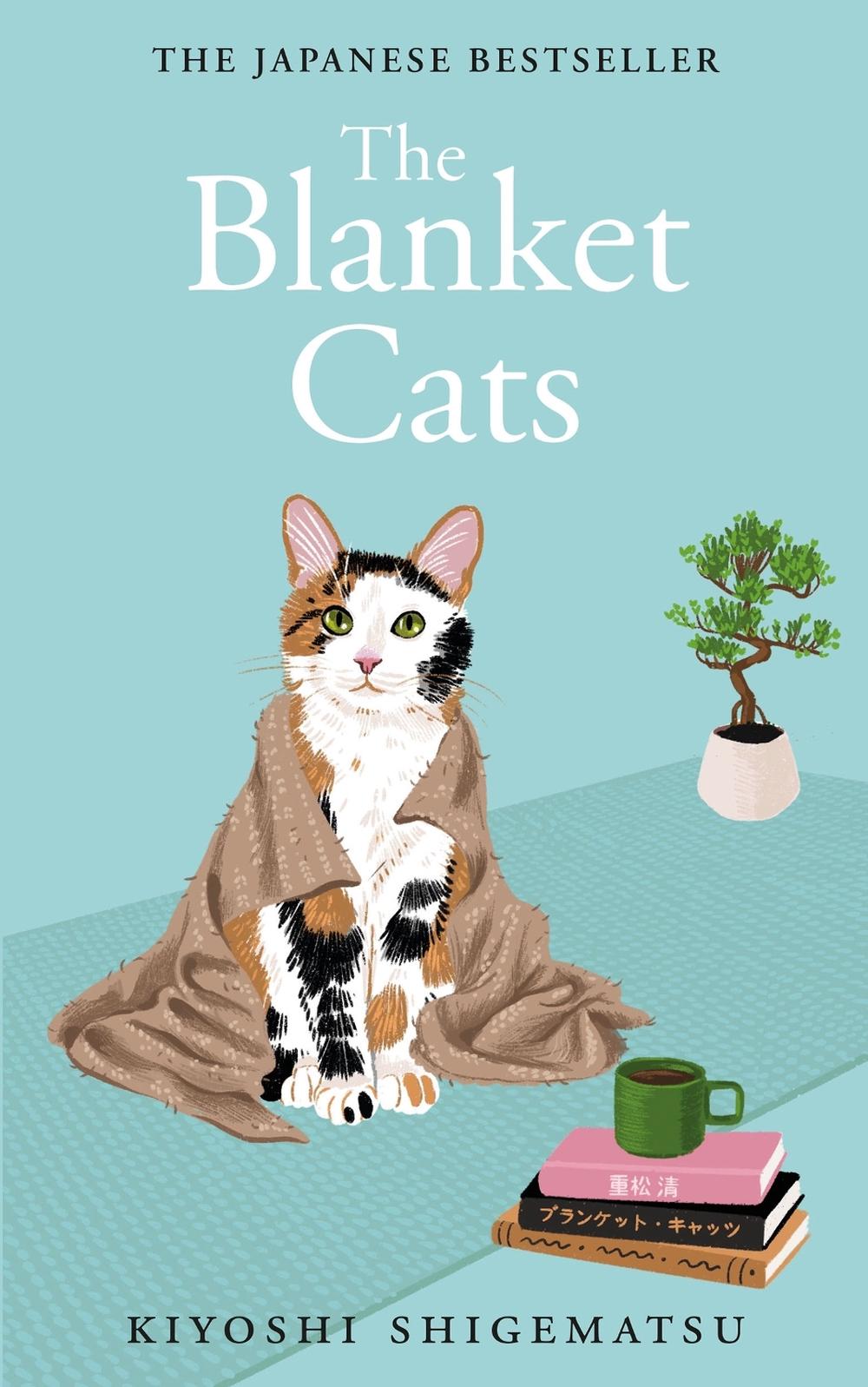The Blanket Cats by Kiyoshi Shigematsu - ISBN: 9781529435238